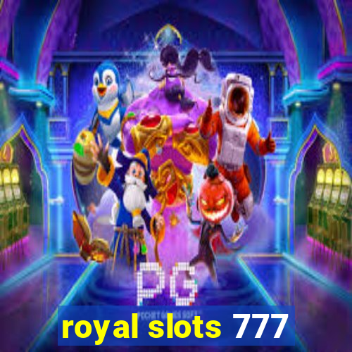 royal slots 777