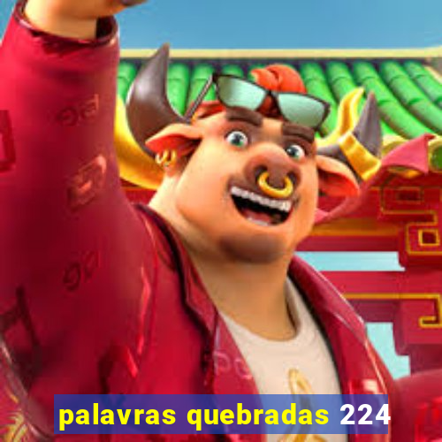 palavras quebradas 224