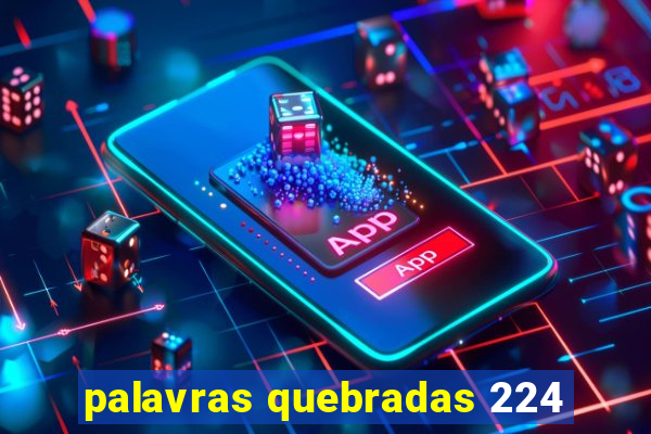 palavras quebradas 224