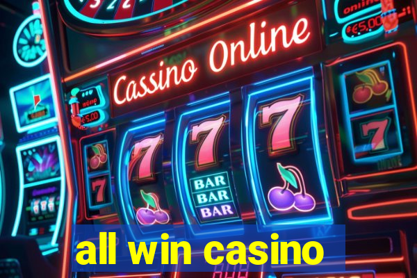 all win casino