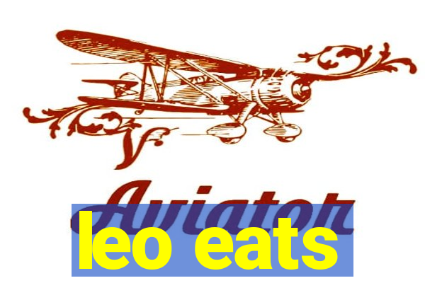 leo eats