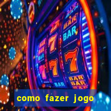 como fazer jogo pela internet