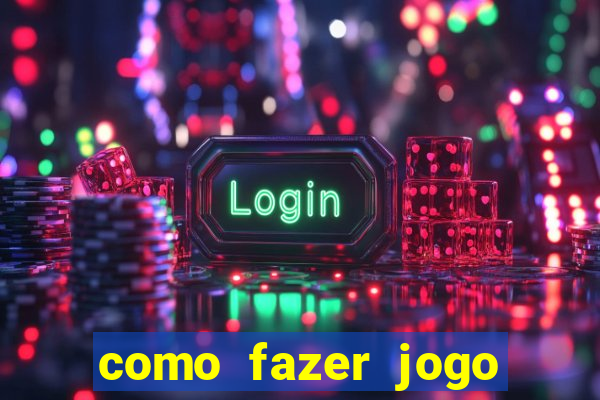 como fazer jogo pela internet