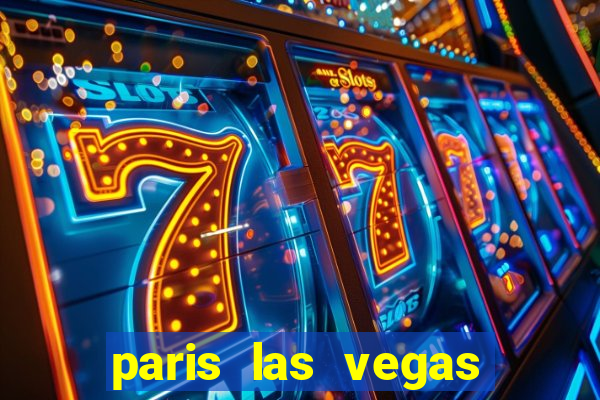 paris las vegas hotel e casino