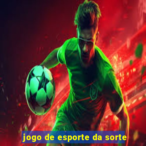 jogo de esporte da sorte