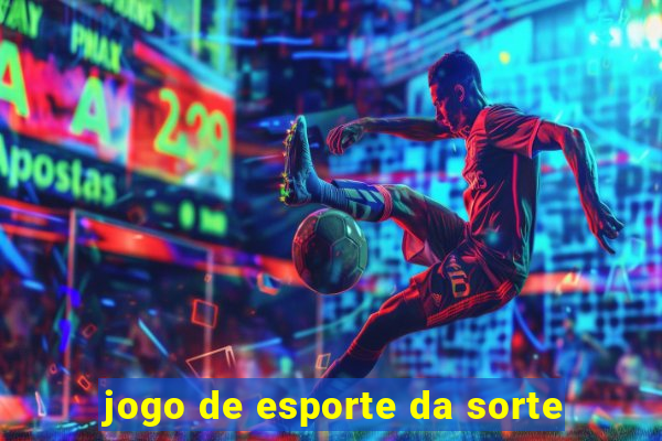 jogo de esporte da sorte