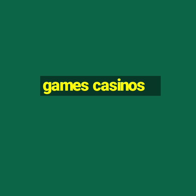 games casinos