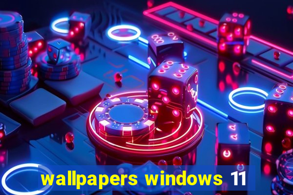 wallpapers windows 11