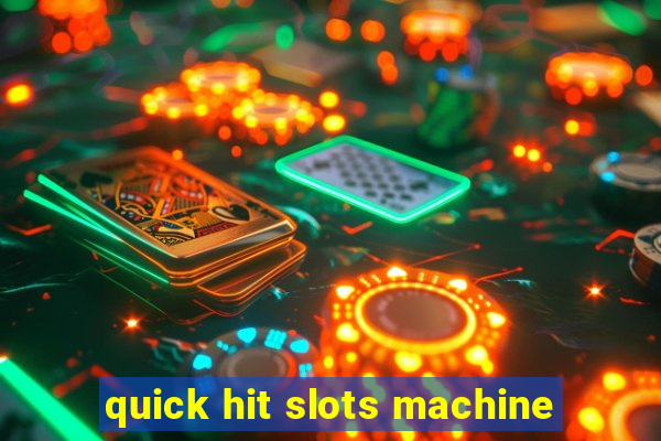 quick hit slots machine