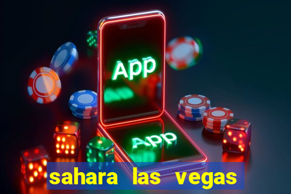 sahara las vegas hotel & casino