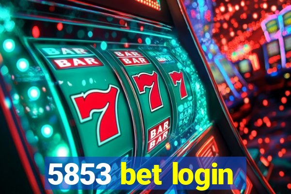 5853 bet login