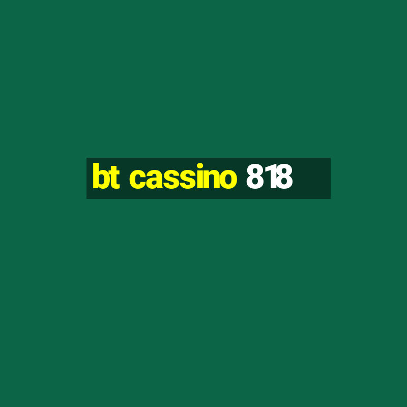 bt cassino 818