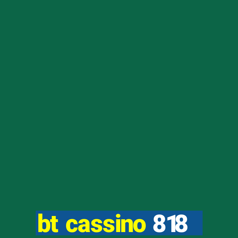 bt cassino 818