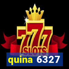 quina 6327