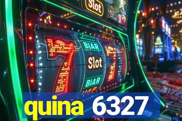 quina 6327