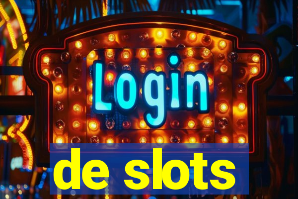 de slots