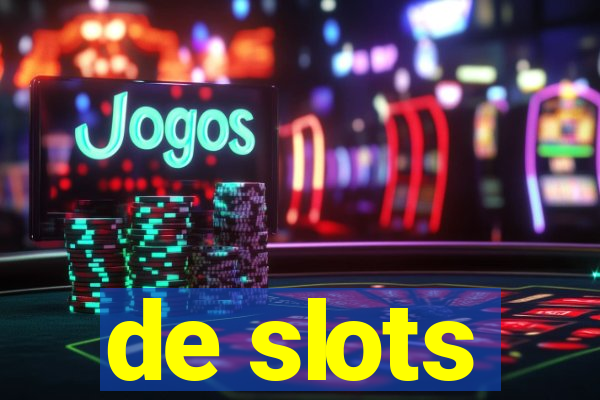 de slots