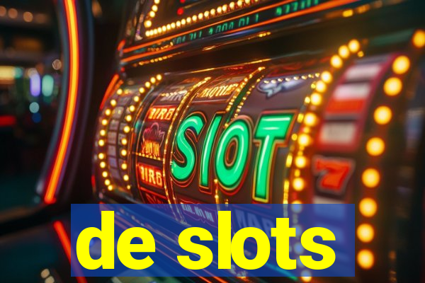 de slots