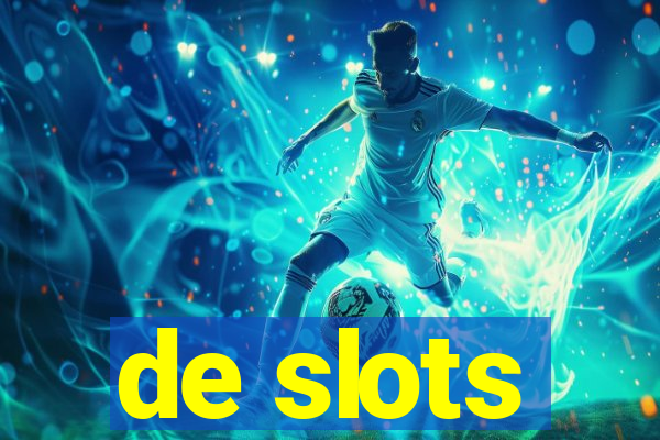 de slots