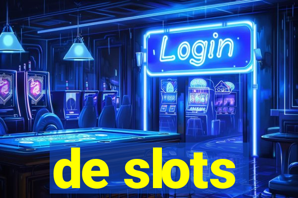 de slots