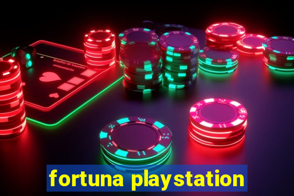 fortuna playstation