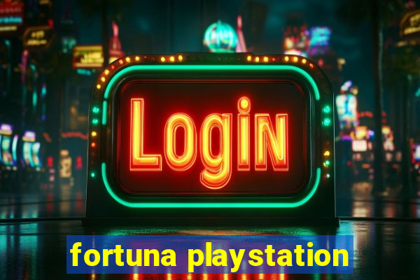 fortuna playstation