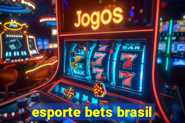 esporte bets brasil