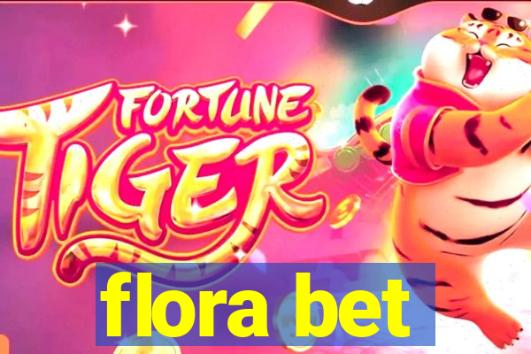 flora bet