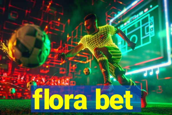 flora bet