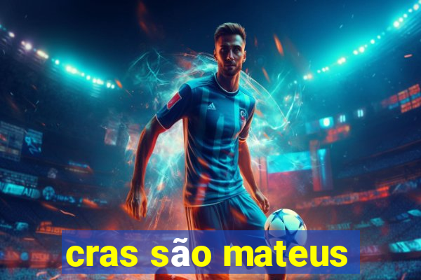 cras são mateus