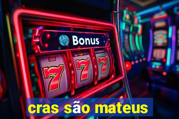 cras são mateus