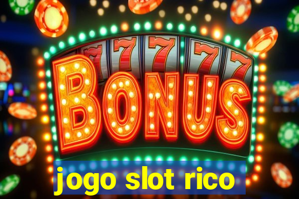 jogo slot rico