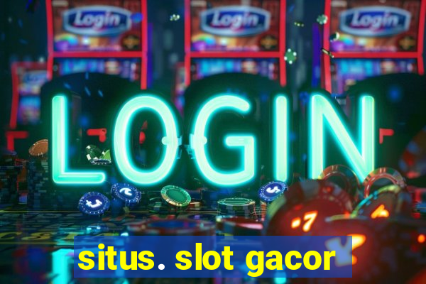 situs. slot gacor