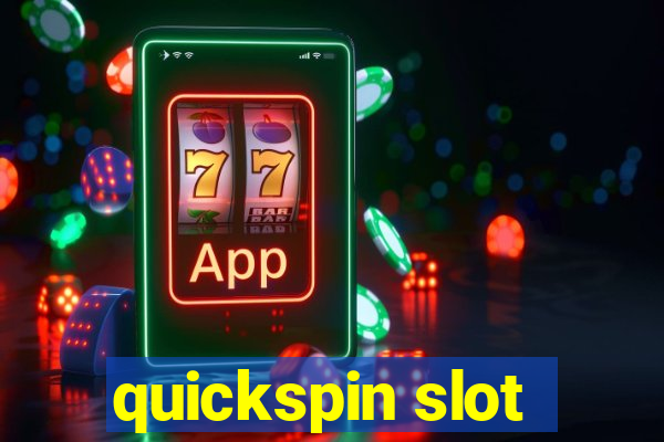 quickspin slot