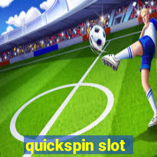 quickspin slot