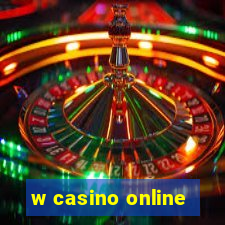 w casino online