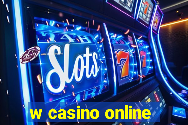 w casino online