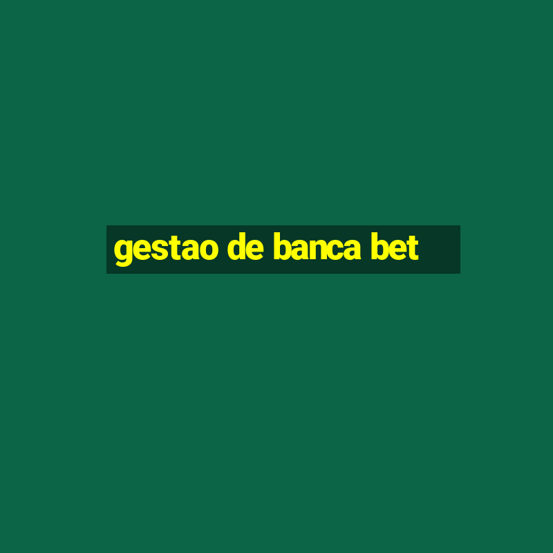 gestao de banca bet