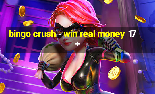 bingo crush - win real money 17+