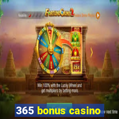 365 bonus casino