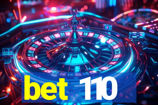 bet 110