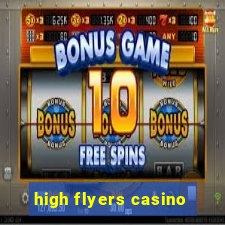 high flyers casino