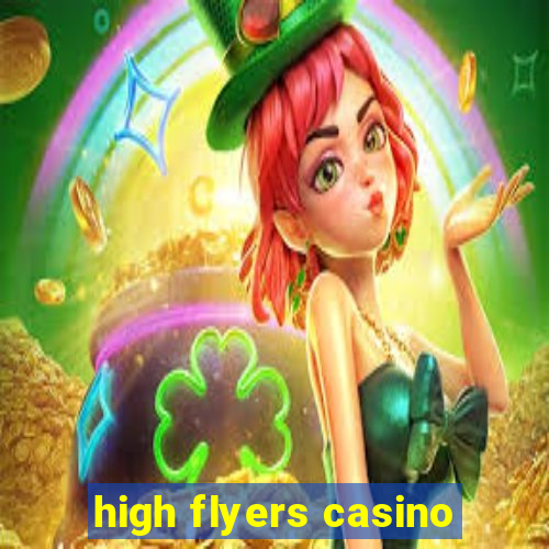 high flyers casino