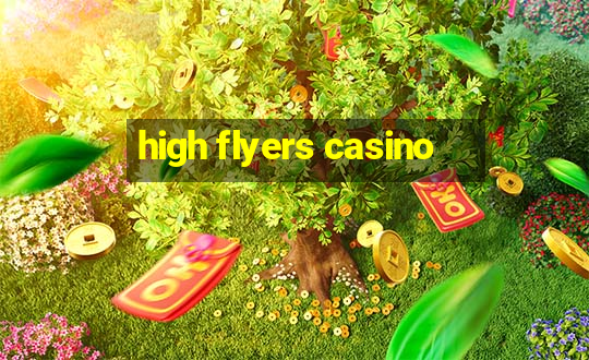 high flyers casino