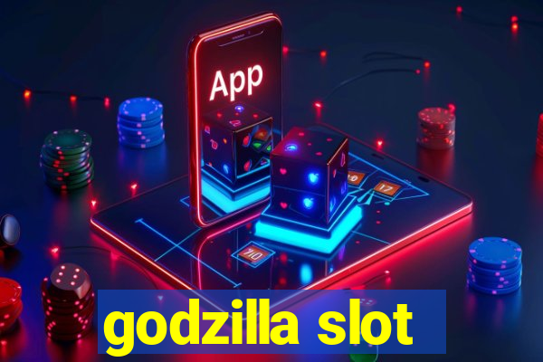 godzilla slot