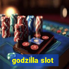 godzilla slot