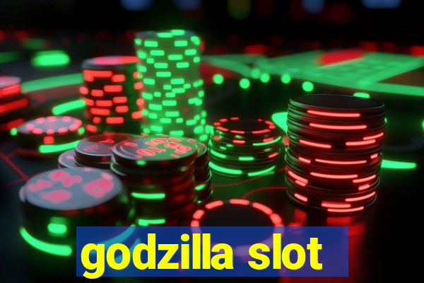 godzilla slot