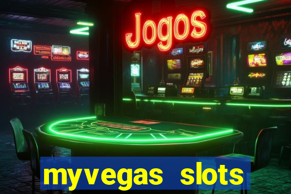 myvegas slots casino slots