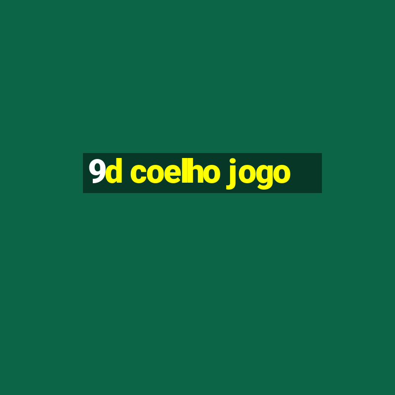 9d coelho jogo