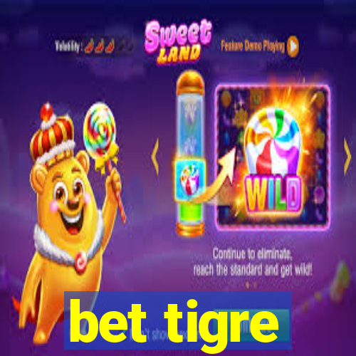 bet tigre